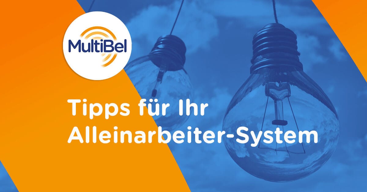 Alleinarbeiter Systems Tipps 1200 628 social (1) Alleinarbeiter System