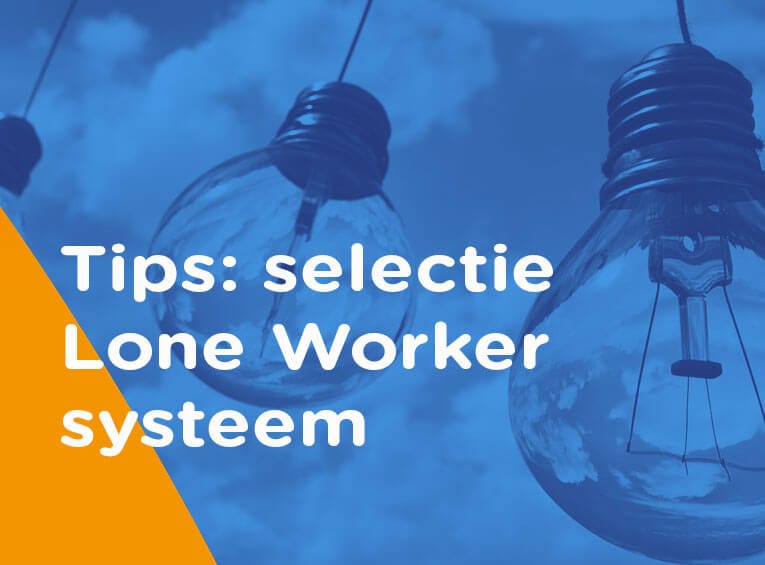 Lone worker systeem tips 765 565 keuze man down systeem