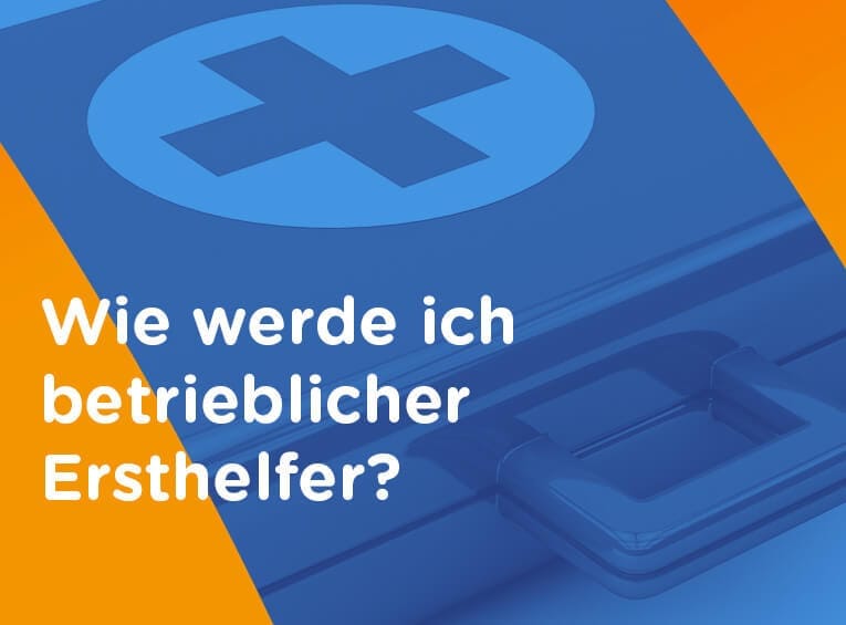 Wie werde ich betrieblicher Ersthelfer 765 565 Wie werde ich betrieblicher Ersthelfer
