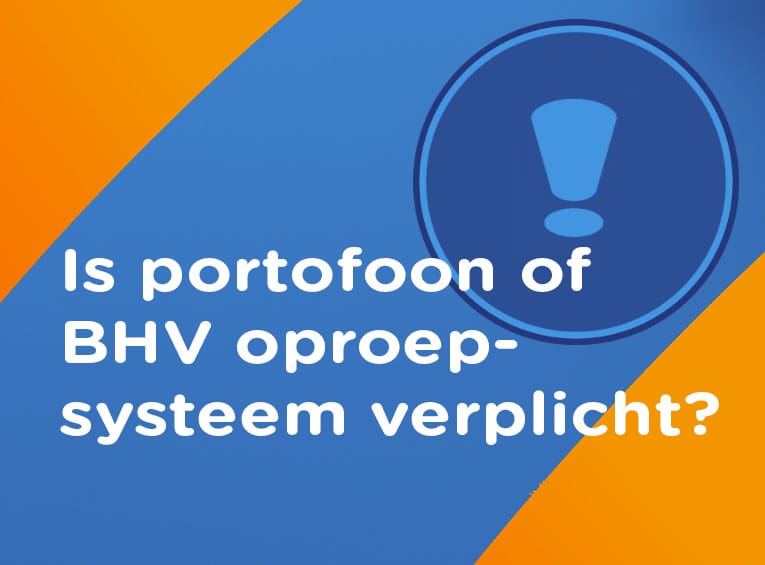 oproepsysteem BHV verplicht 765 565 1 oproepsysteem BHV verplicht
